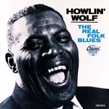 Howlin' Wolf: The Real Folk Blues