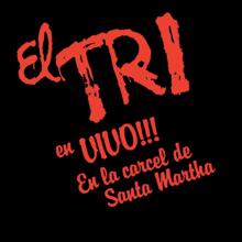 El Tri: Aprietame mas (Live)