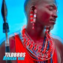 Tildbros: African Vibe