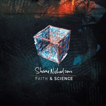 Shane Nicholson: Faith & Science