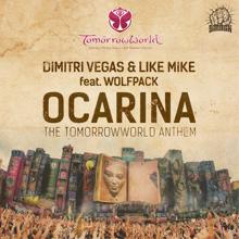 Dimitri Vegas & Like Mike, Wolfpack: Ocarina (The TomorrowWorld Anthem) [feat. Wolfpack]