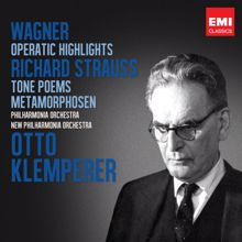 Otto Klemperer: Wagner: Operatic Highlights; R. Strauss: Tone Poems