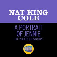 Nat King Cole: A Portrait Of Jennie (Live On The Ed Sullivan Show, March 27, 1949) (A Portrait Of JennieLive On The Ed Sullivan Show, March 27, 1949)