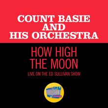 Count Basie And His Orchestra: How High The Moon (Live On The Ed Sullivan Show, November 22, 1959) (How High The MoonLive On The Ed Sullivan Show, November 22, 1959)