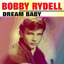 Bobby Rydell: Dream Baby