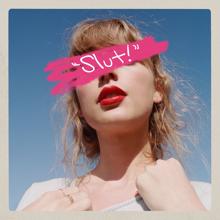 Taylor Swift: "Slut!" (Taylor's Version) (From The Vault)