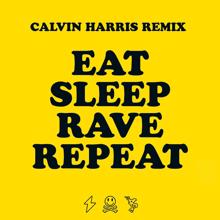 Fatboy Slim, Beardyman: Eat, Sleep, Rave, Repeat (feat. Beardyman) (Calvin Harris Remix)