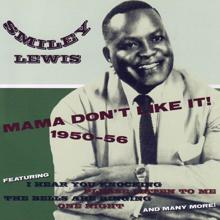 Smiley Lewis: Mama Don't Like It! 1950-1956