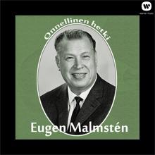 Eugen Malmstén: Onnellinen hetki