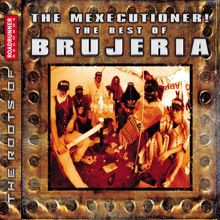 Brujeria: The Mexicutioner! The Best of Brujeria