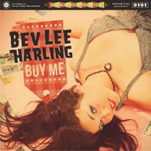 Bev Lee Harling: Buy Me