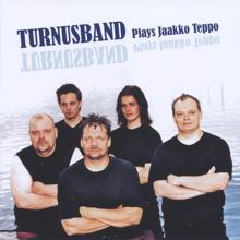 Turnusband: Plays Jaakko Teppo