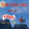 Ageeth De Haan & Sinterklaasliedjes: Sinterklaas, Weet Je (Karaoke Versies)