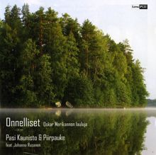 Pasi Kaunisto: 3 Songs, Op. 20: No. 1. Kullan murunen (Thou Art a Nugget of Gold)