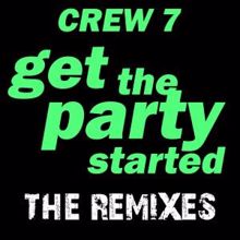 Crew 7: Get the Party Started (DJ Anady Vs Sander Remix)