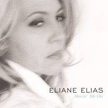 Eliane Elias: Movin' Me On (Da Blanke Street Remix)