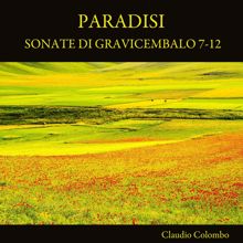 Claudio Colombo: Paradisi: Sonate di gravicembalo 7 - 12