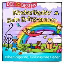 Simone Sommerland, Karsten Glück & die Kita-Frösche: Die 30 besten Kinderlieder zum Entspannen (30 beruhigende, fantasievolle Lieder)