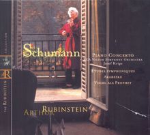 Arthur Rubinstein: Rubinstein Collection, Vol. 39: Schumann: Piano Concerto in A Minor, Op. 54; Symphonic Études; Arabeske; Vogel als Prophet