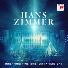 Hans Zimmer: Inception: Time - Orchestra Version (Live)