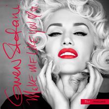 Gwen Stefani: Make Me Like You (Sad Money Remix)