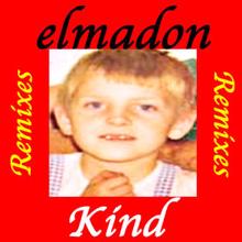 Elmadon: Kind (Remixes)