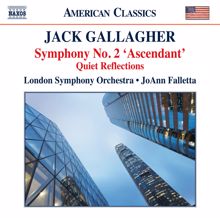 London Symphony Orchestra: Jack Gallagher: Symphony No. 2 "Ascendant" & Quiet Reflections