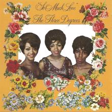 THE THREE DEGREES: So Much Love (Expanded Edition)