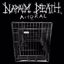 Napalm Death: Amoral