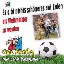 Geier Sturzflug feat. Guido Westermann: Es gibt nichts schöneres auf Erden (Als Weltmeister zu werden)