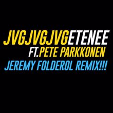 JVG: Etenee (feat. Pete Parkkonen)