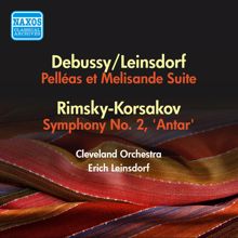 Erich Leinsdorf: Debussy: Pelleas Et Melisande Suite / Sonata for Flute, Viola and Harp / Rimsky-Korsakov: Symphony No. 2, "Antar" (Leinsdorf) (1946-1947)