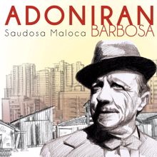 Adoniran Barbosa: Despejo Na Favela