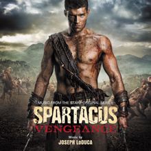 Joseph LoDuca: Spartacus: Vengeance (Music From The Starz Original Series)