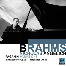 Nicholas Angelich: Brahms: Paganini Variations, 2 Rhapsodies, Op. 79 & 4 Ballades, Op. 10