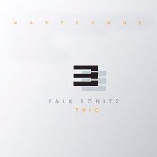 Falk Bonitz Trio: Märzsonne