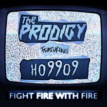 The Prodigy: Fight Fire with Fire (feat. Ho99o9)