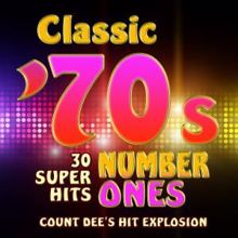 Count Dee's Hit Explosion: Classic 70s Number Ones - 30 Super Hits