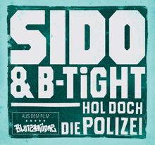 Sido: Hol doch die Polizei