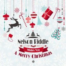 Nelson Riddle: Nelson Riddle Wishes You a Merry Christmas