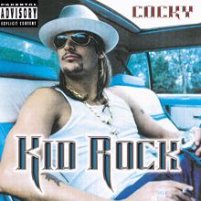 Kid Rock: Drunk in the Morning