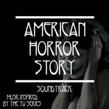 Fandom: American Horror Story Soundtrack (Music Inspired By the TV Series)