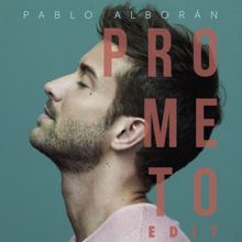 Pablo Alborán: Prometo Edit