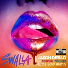 Jason Derulo: Swalla (feat. Nicki Minaj & Ty Dolla $ign) (Wideboys Remix)