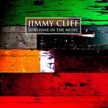 Jimmy Cliff: Sunshine In The Music