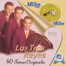 Los Tres Reyes: Lo Mejor de Lo Mejor de RCA Victor