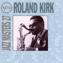 Roland Kirk: You Did It, You Did It