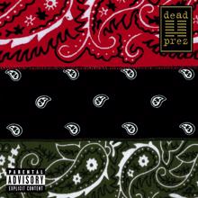 dead prez: Way Of Life (Explicit Album Version)