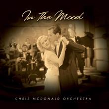 The Chris McDonald Orchestra: In The Mood