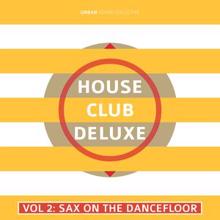 Urban Sound Collective: House Club Deluxe, Vol. 2: Sax On the Dancefloor